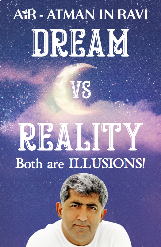 Dream vs Reality: Both Are Illusions! A Vedantic Perspective on the Nature of Existence